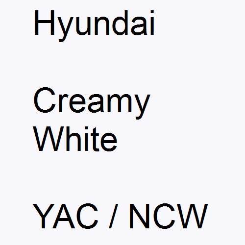 Hyundai, Creamy White, YAC / NCW.